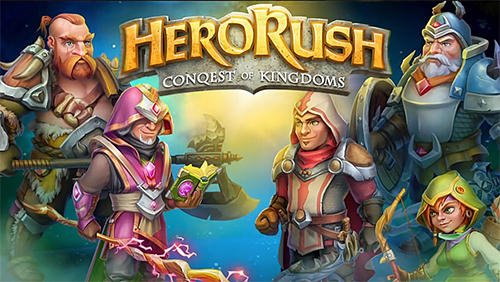 download Hero rush: Conquest of kingdoms. The mad king apk